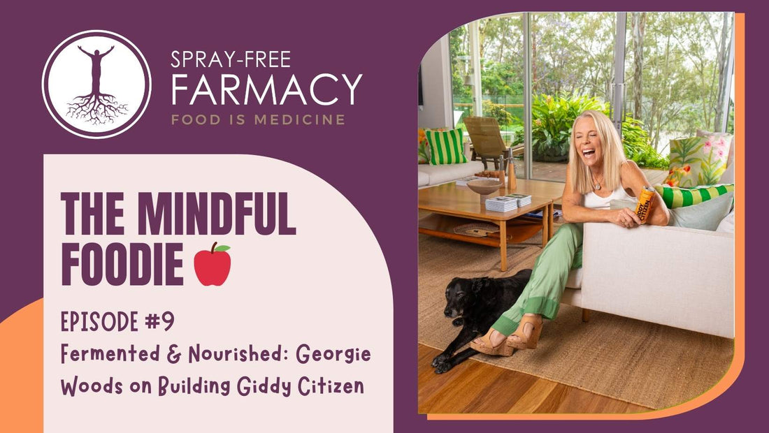 Mindful-Foodie-Podcast-Giddy-Citizen-Georgie-Woods-Gut-Health-Fermented-Foods